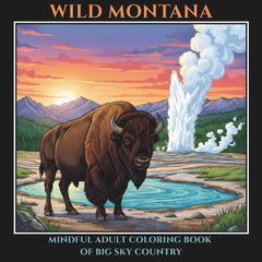 Wild Montana: Mindful Adult Coloring Book of Big Sky Country